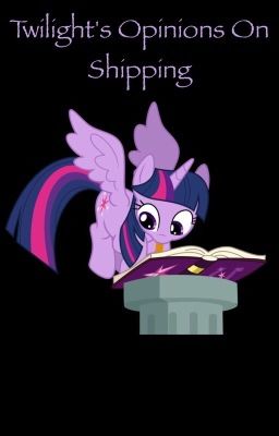 Twilight's Opinions on Shipping