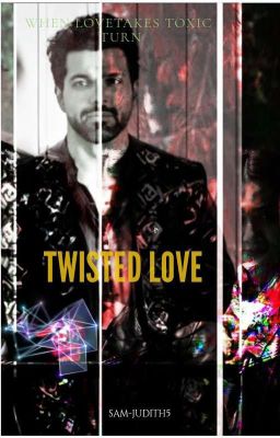 TWISTED LOVE