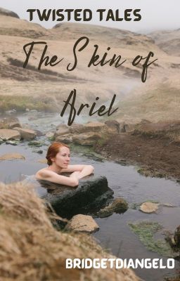 Twisted Tales: The Skin of Ariel