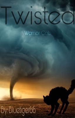 Twisted- Warrior Cat Fanfiction