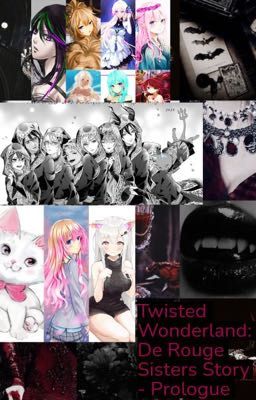 Twisted Wonderland: De Rouge Sisters - Prologue