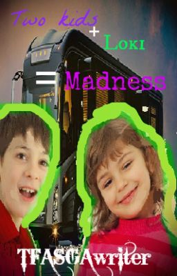 Two kids + Loki = Madness