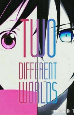 Two Worlds: Fate Shall Connect Us (An Original Story)