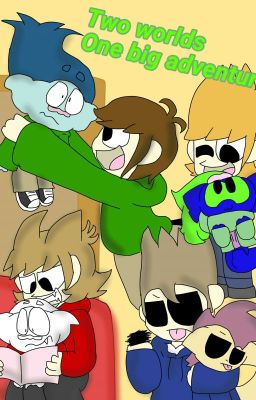 Two worlds One big adventure (Branchsworld X Eddsworld crossover)