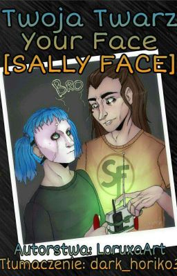 Twoja Twarz / Your Face [SALLY FACE KOMIKS PL]