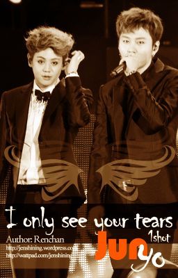 [Twoshots/Junseob] Only see your tears [NC-17]