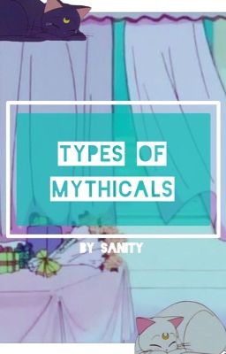 Types of Mythicals