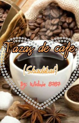 ☕◆tαzαs dє cαfє☆☕ (Shadikal)