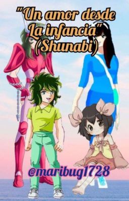 Un amor Desde La Infancia (shunabi)