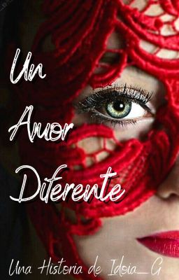 Un amor diferente. (Serie Amor Libro I)