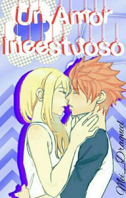 Un amor incestuoso (Nalu || Lemon) 《Fairy Tail》 {TERMINADA}