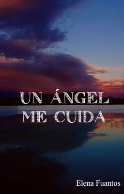 Un Ángel Me Cuida