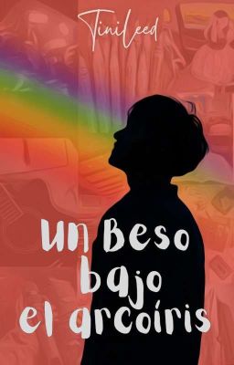 Un Beso Bajo El Arcoíris (BAEM #2) [En curso]