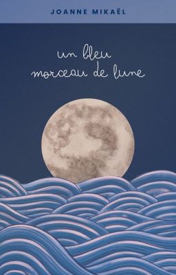 UN BLEU MORCEAU DE LUNE