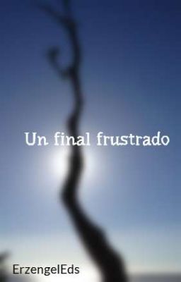 Un final frustrado