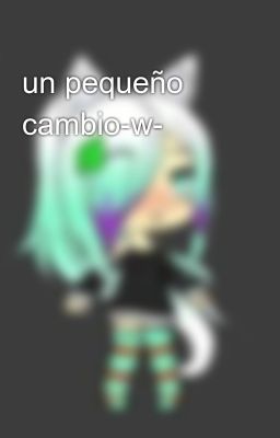 un pequeño cambio-w-