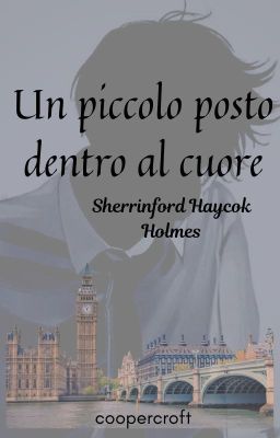 Un piccolo posto dentro al cuore :  Sherrinford Haycok Holmes