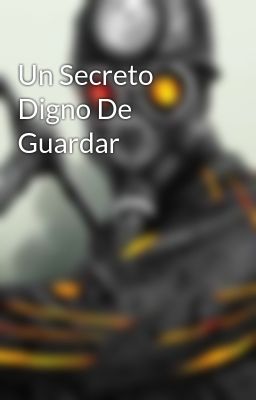 Un Secreto Digno De Guardar 