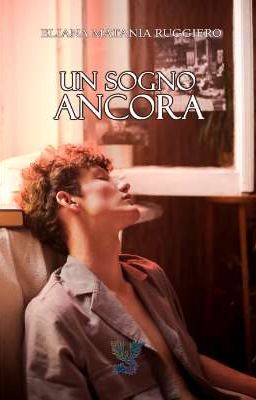 Un Sogno Ancora - su Amazon in ebook e cartaceo