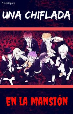 Una chiflada en la mansión.(Diabolik Lovers)