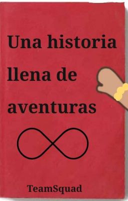 Una historia llena de aventuras