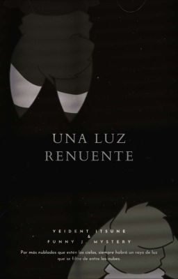 Una Luz Renuente