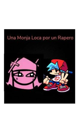 Una monja loca por un rapero. (Sarvente Yandere X BF)