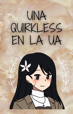 Una quirkless en la UA (BNHA)