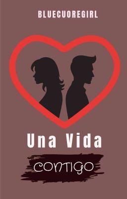 Una Vida Contigo