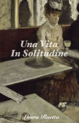 UNA VITA IN SOLITUDINE