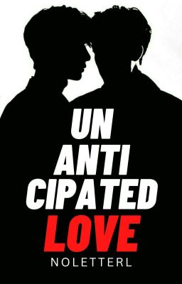 Unanticipated Love