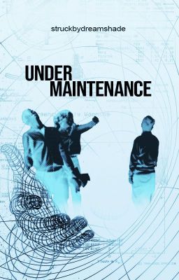 Under Maintenance || Graphics & Stories