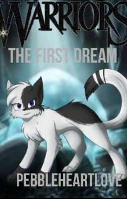  [UNDER MAJOR CONSTRUCTION] The First Dream (Book One)