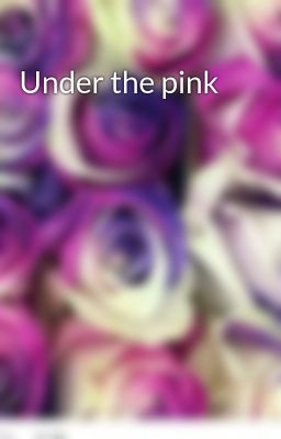 Under the pink