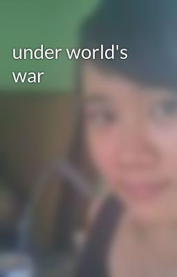 under world's war