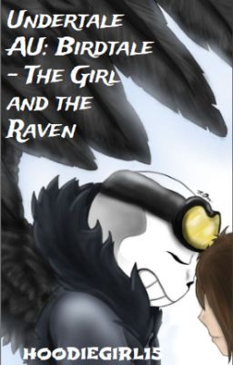 Undertale AU: Birdtale - The Girl and the Raven