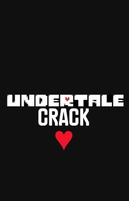 Undertale Crack ♥︎