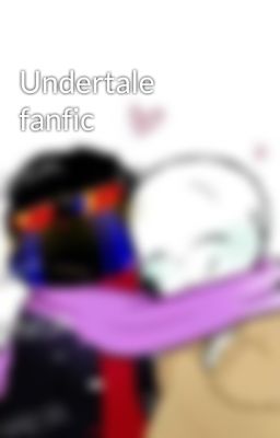 Undertale fanfic