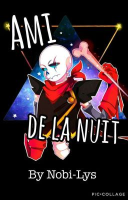 [Undertale.Fanfiction] Ami De La Nuit