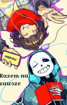 Undertale Frans: Razem na zawsze[ZAKOŃCZONE]