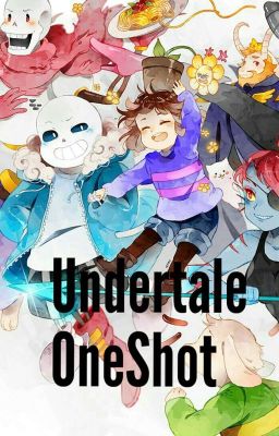 Undertale I AU - One Shot (Zamówienia Otwarte)