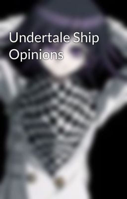 Undertale Ship Opinions