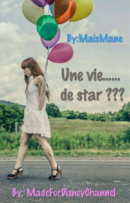 Une vie.... de star? 