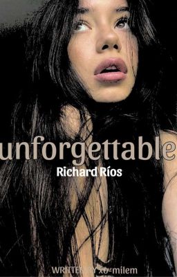 Unforgettable   ๑    Richard Ríos  