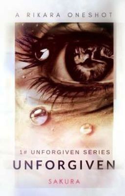 Unforgiven RiKara OS #1 of Unforgiven series 