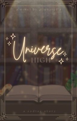 Universe High ||A Zodiac Story||