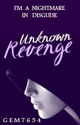 Unknown Revenge {An Avengers Fan-Fiction}