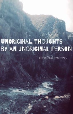 unoriginal thoughts by an unoriginal person /poetry