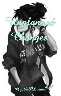 Unplanned Changes