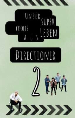 Unser super cooles Leben als Directioner// 2 